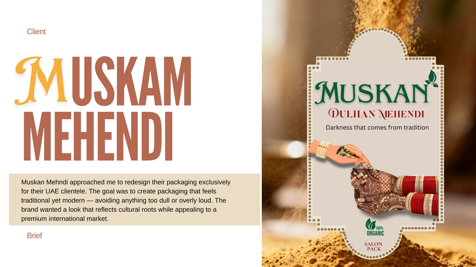 Muskan Mehendi brief